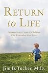 Return to Life by Jim B. Tucker