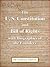 The U. S. Constitution and Bill of Rights with Biographies of the Founders