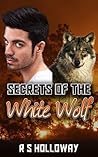 Secrets Of The White Wolf (White Werewolf #1)