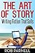 The Art of Story: Writing F...
