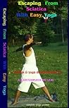 Escaping from sciatica with easy yoga Escaping from sciatica with easy yoga