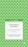 Everybody’s Business: Reclaiming True Management Skills in Business Higher Education (Palgrave Pivot)