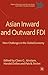 Asian Inward and Outward FDI: New Challenges in the Global Economy (Palgrave Macmillan Asian Business Series)