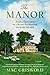 The Manor: Three Centuries at a Slave Plantation on Long Island