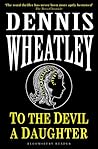 To the Devil, a Daughter by Dennis Wheatley