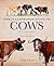 The Illustrated Guide to Cows by Celia Lewis