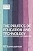 The Politics of Education a...