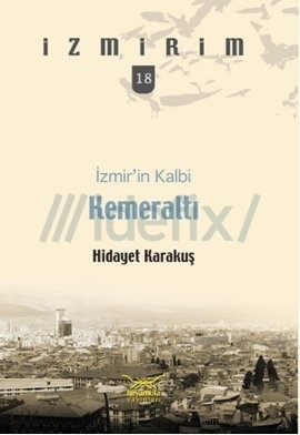Kemeraltı - İzmir'in Kalbi (İzmirim, #18)