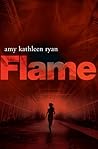 Flame by Amy Kathleen Ryan