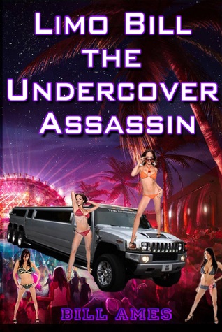 Limo Bill the Undercover Assassin (Kindle Edition)