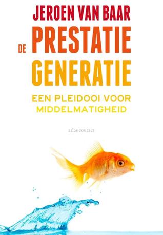 De Prestatiegeneratie (Paperback)