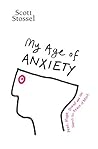 My Age of Anxiety