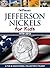 Jefferson Nickels for Kids:...