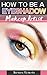 Makeup Guide:How To Be a ey...