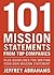 101 Mission Statements from Top Companies: Plus Guidelines for Writing Your Own Mission Statement