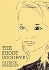 The Short Goodbye