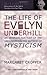 The Life of Evelyn Underhill by Margaret Cropper