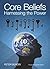 Core Beliefs, Harnessing the Power by Peter Burow