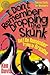 I Don't Remember Dropping the Skunk, But I Do Remember Trying... by Ken    Davis