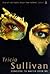Someone to Watch Over Me by Tricia Sullivan