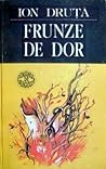 Frunze de dor by Ion Druță