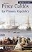 La Primera República (Episodios Nacionales, Quinta Serie, #4)