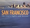 San Francisco: The City's Sights and Secrets