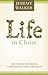 Life in Christ by Jeremy    Walker