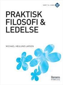 Praktisk filosofi og ledelse
