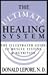 The Ultimate Healing System by Donald Lepore