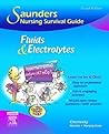 Saunders Nursing Survival Guide: Fluids and Electrolytes