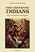 The Cheyenne Indians, Volume 2: War, Ceremonies, and Religion