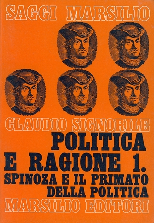 Politica e Ragione 1. - Spinoza e il primato della politica