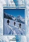 Alpine Ski Mountaineering Western Alps: Volume 1