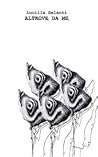 Altrove da me by Lucilla Galanti