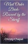 Mail Order Bride: Rescued by the Sheriff