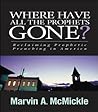 Book cover for Where Have All The Prophets Gone?: Reclaiming Prophetic Preaching in America