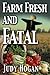 Farm Fresh and Fatal
