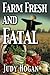 Farm Fresh and Fatal