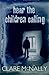 Hear the Children Calling by Clare McNally