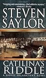 Catilina's Riddle by Steven Saylor