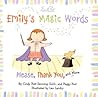 Emily's Magic Words: Please, Thank You, and More – A Picture Book About Etiquette and Making Friends for Kids (Ages 4-8) Emily's Magic Words: Please, Thank You, and More – A Picture Book About Etiquette and Making Friends for Kids (Ages 4-8)