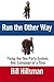 Run the Other Way by Bill Hillsman