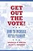 Get Out the Vote! by Donald P. Green