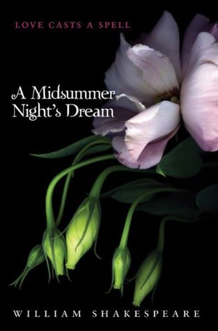 A Midsummer Night's Dream: A Modern Retelling of the Classic Play About Love and Magic for Young Adults