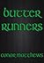 BUTTER RUNNERS