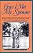 How I Met My Spouse - Heartwarming Memories From the Readers ... by Mike Beno