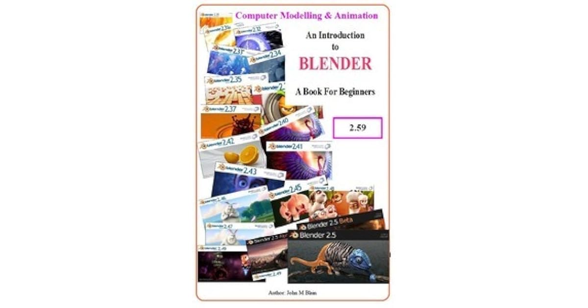 An introduction to Blender 3D, a book for beginners by John M. Blain