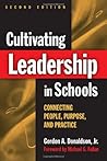 Cultivating Leadership in Schools: Connecting People, Purpose, and Practice