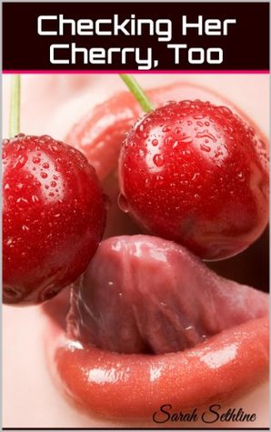 Checking Her Cherry, Too (Kindle Edition)